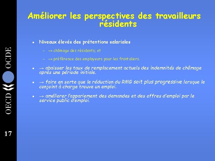 Améliorer les perspectives des travailleurs résidents l Niveaux élevés des prétentions salariales – →