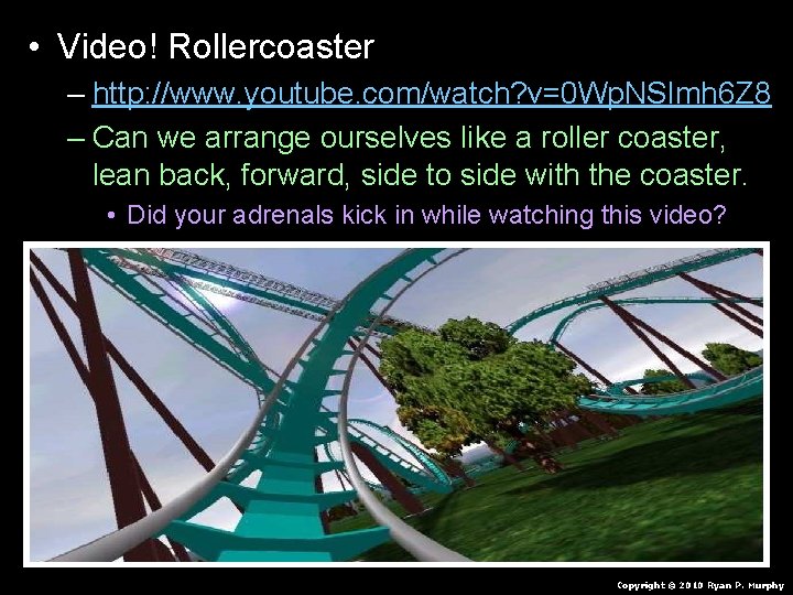  • Video! Rollercoaster – http: //www. youtube. com/watch? v=0 Wp. NSImh 6 Z