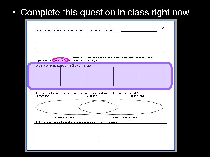  • Complete this question in class right now. 