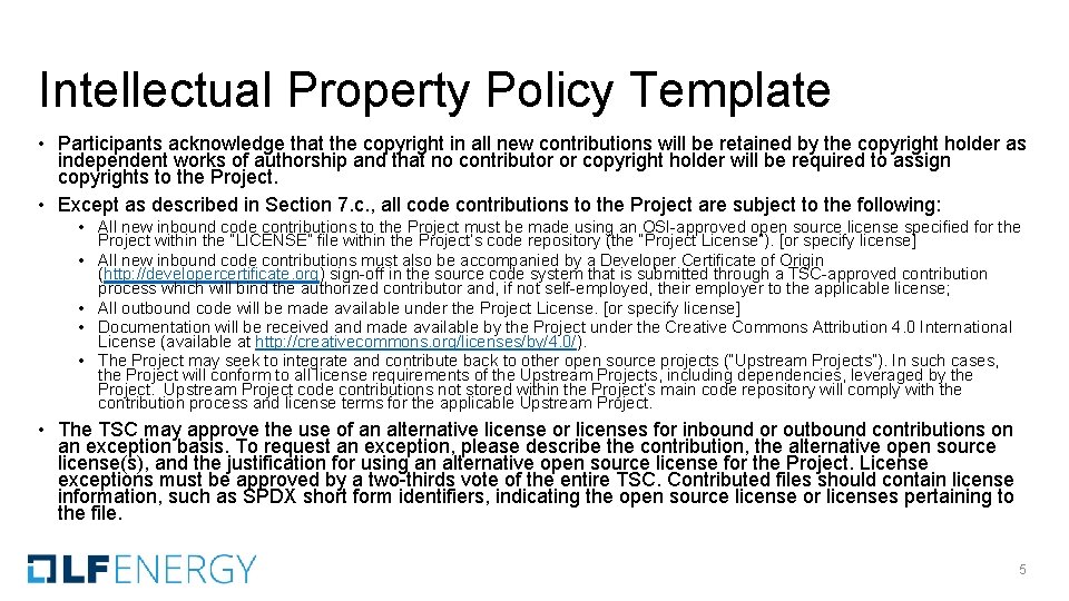 Intellectual Property Policy Template • Participants acknowledge that the copyright in all new contributions