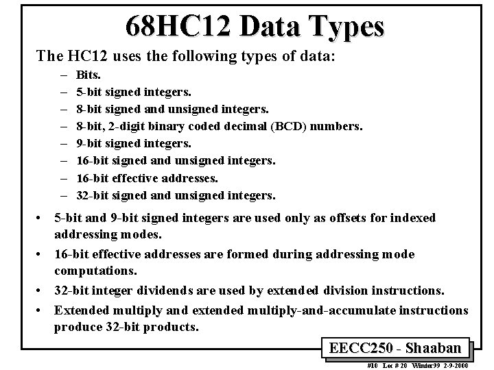 68 HC 12 Data Types The HC 12 uses the following types of data: