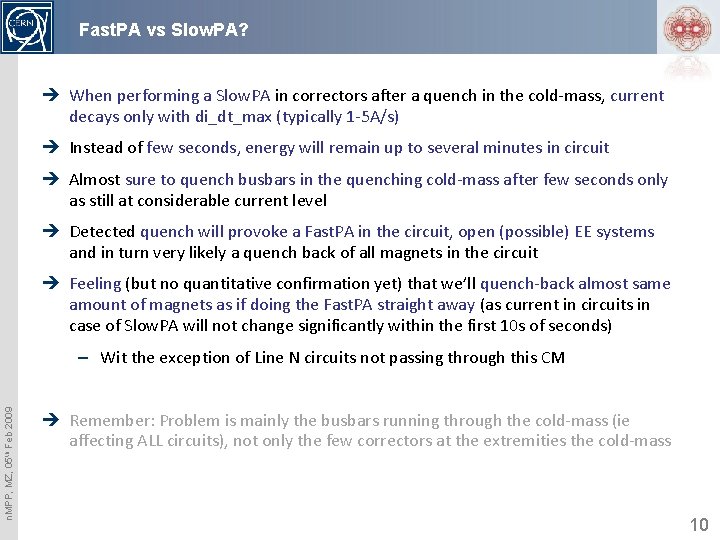 Fast. PA vs Slow. PA? è When performing a Slow. PA in correctors after