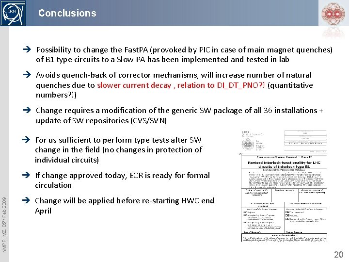 Conclusions è Possibility to change the Fast. PA (provoked by PIC in case of