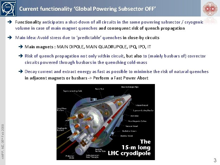 Current functionality ‘Global Powering Subsector OFF’ è Functionality anticipates a shut-down of all circuits
