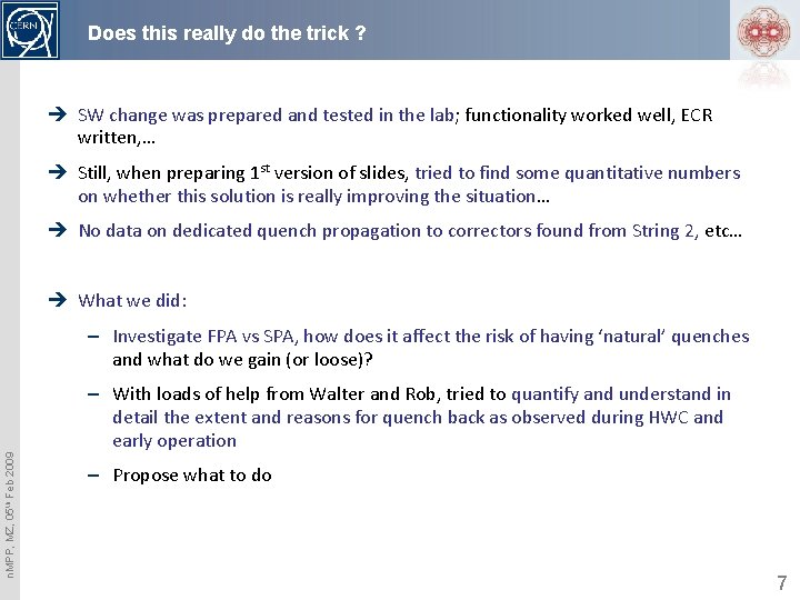 Does this really do the trick ? è SW change was prepared and tested