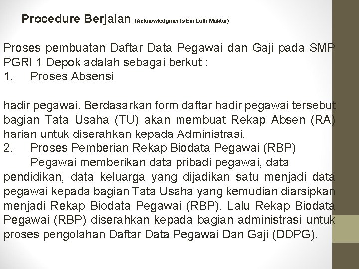 Procedure Berjalan (Acknowledgments Evi Lutfi Muktar) Proses pembuatan Daftar Data Pegawai dan Gaji pada