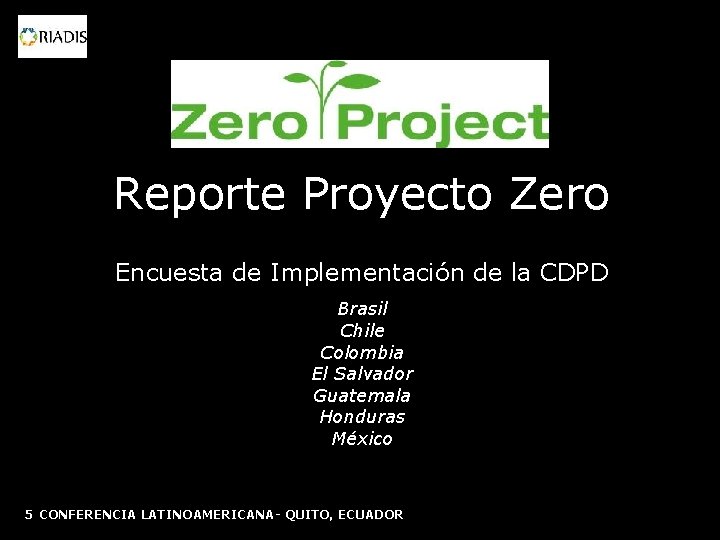 Reporte Proyecto Zero Encuesta de Implementación de la CDPD Brasil Chile Colombia El Salvador