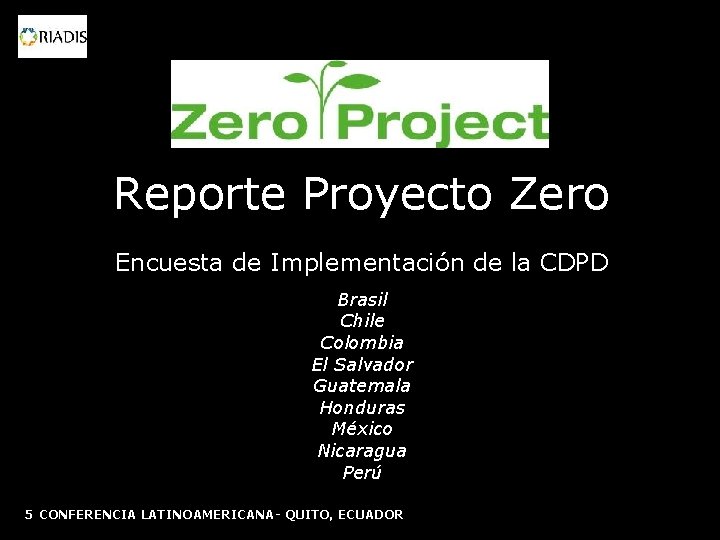 Reporte Proyecto Zero Encuesta de Implementación de la CDPD Brasil Chile Colombia El Salvador