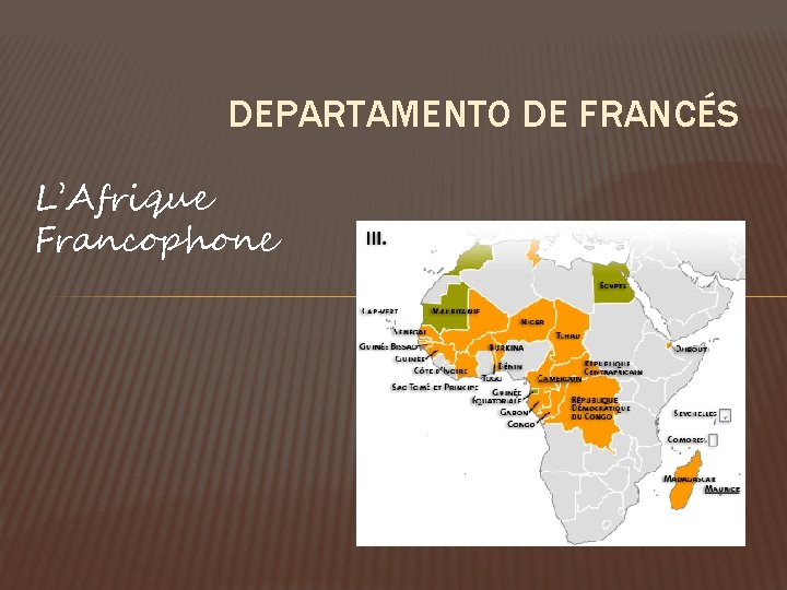 DEPARTAMENTO DE FRANCÉS L’Afrique Francophone 