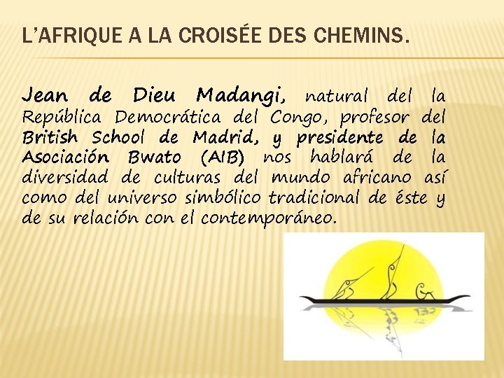 L’AFRIQUE A LA CROISÉE DES CHEMINS. Jean de Dieu Madangi, natural del la República