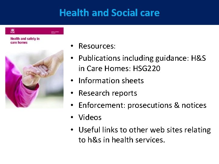 Health and Social care 5 year plan • Resources: • Publications including guidance: H&S