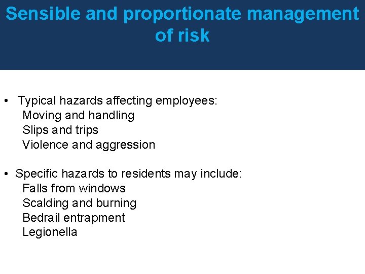 Sensible and proportionate management 5 year plan of risk • Typical hazards affecting employees: