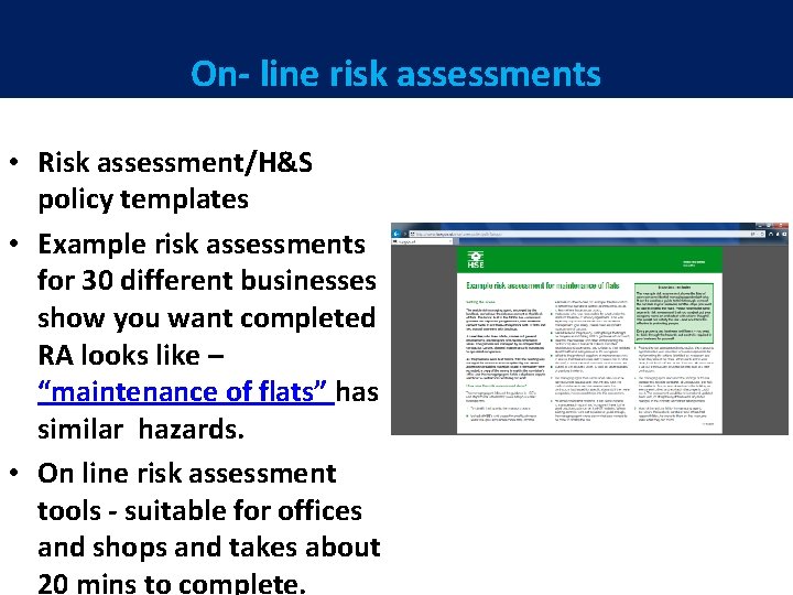 On- line risk assessments 5 year plan • Risk assessment/H&S policy templates • Example