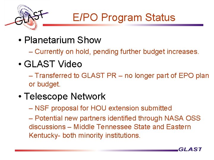 E/PO Program Status • Planetarium Show – Currently on hold, pending further budget increases.