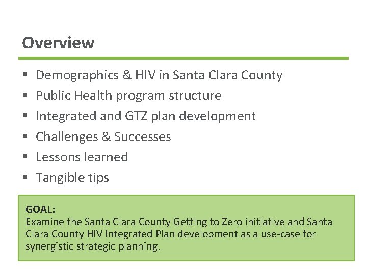 Overview § § § Demographics & HIV in Santa Clara County Public Health program