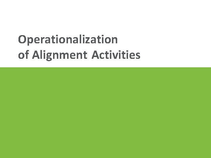 Operationalization of Alignment Activities 