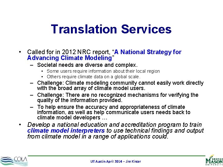 Translation Services • Called for in 2012 NRC report, “A National Strategy for Advancing