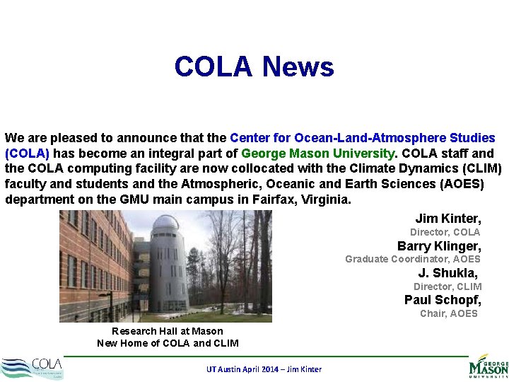 COLA News We are pleased to announce that the Center for Ocean-Land-Atmosphere Studies (COLA)