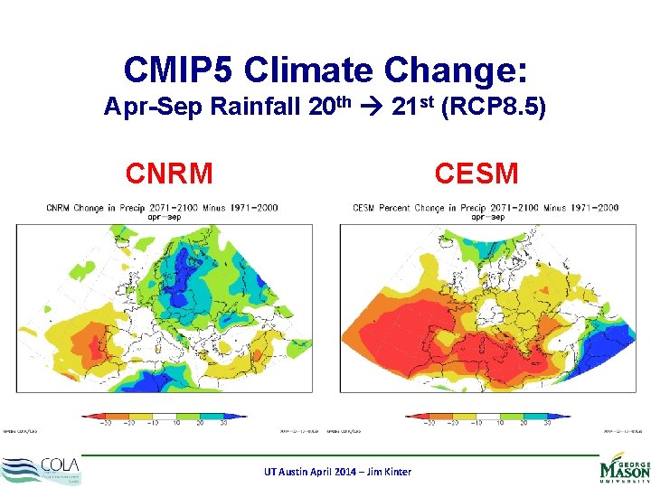 CMIP 5 Climate Change: Apr-Sep Rainfall 20 th 21 st (RCP 8. 5) CNRM