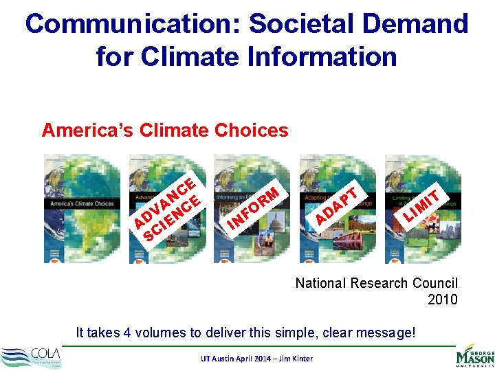 Communication: Societal Demand for Climate Information America’s Climate Choices CE N E A V