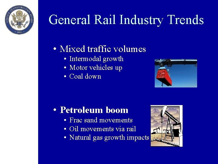 General Rail Industry Trends • Mixed traffic volumes • Intermodal growth • Motor vehicles