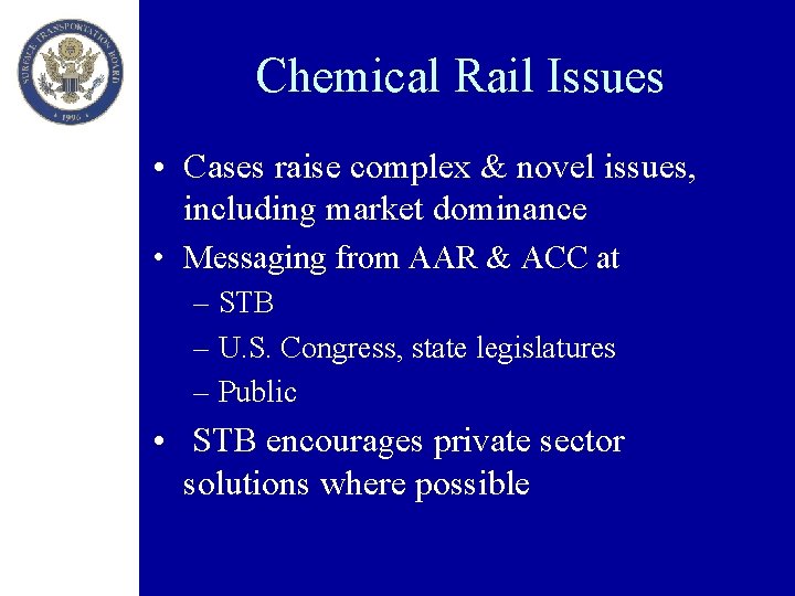 Chemical Rail Issues • Cases raise complex & novel issues, including market dominance •