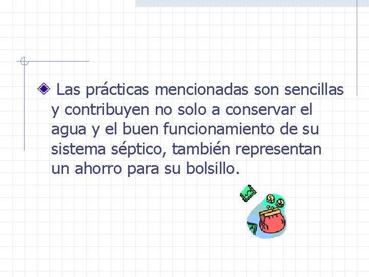 Las prácticas mencionadas son sencillas y contribuyen no solo a conservar el agua y