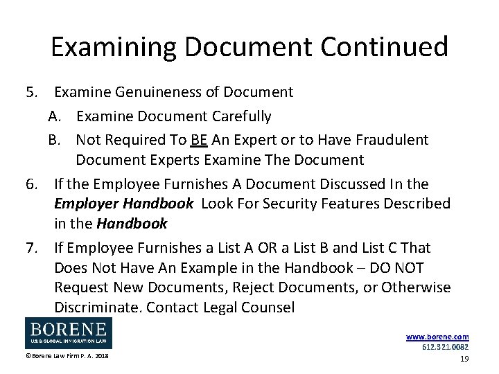 Examining Document Continued 5. Examine Genuineness of Document A. Examine Document Carefully B. Not