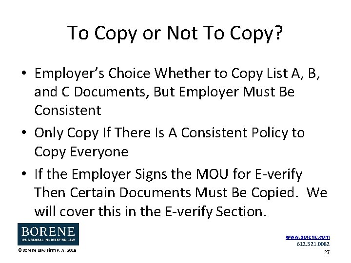 To Copy or Not To Copy? • Employer’s Choice Whether to Copy List A,