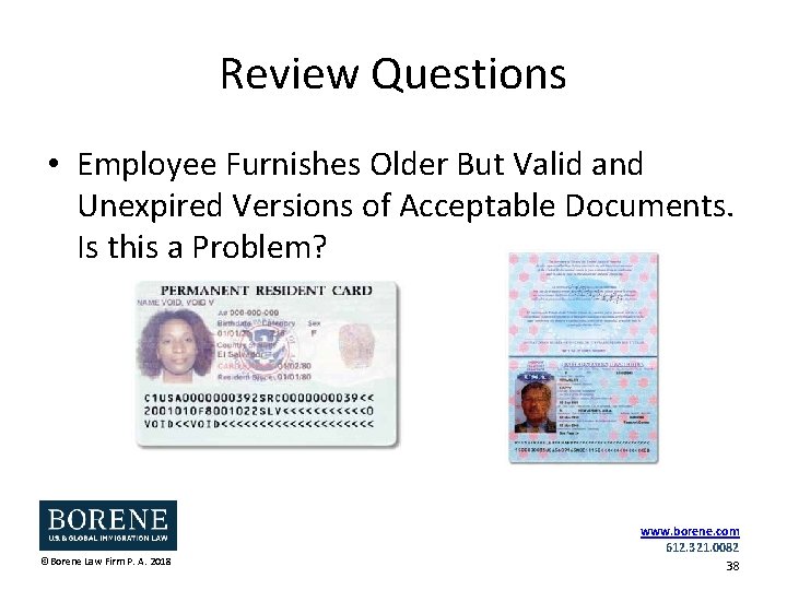 Review Questions • Employee Furnishes Older But Valid and Unexpired Versions of Acceptable Documents.