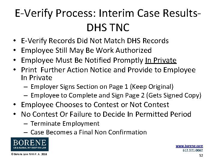 E-Verify Process: Interim Case Results. DHS TNC • • E-Verify Records Did Not Match