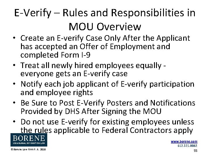 E-Verify – Rules and Responsibilities in MOU Overview • Create an E-verify Case Only