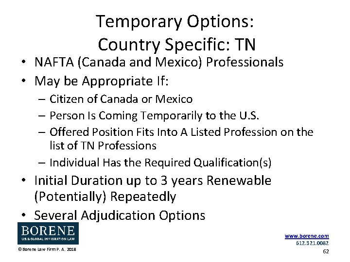 Temporary Options: Country Specific: TN • NAFTA (Canada and Mexico) Professionals • May be