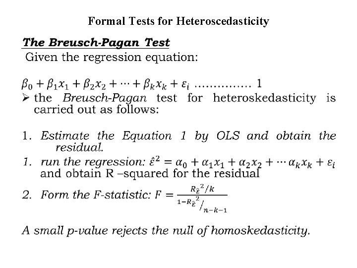 Formal Tests for Heteroscedasticity • 