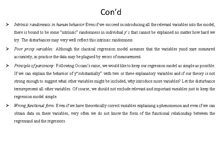 Con’d Ø Intrinsic randomness in human behavior: Even if we succeed in introducing all