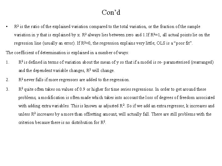 Con’d • R 2 is the ratio of the explained variation compared to the