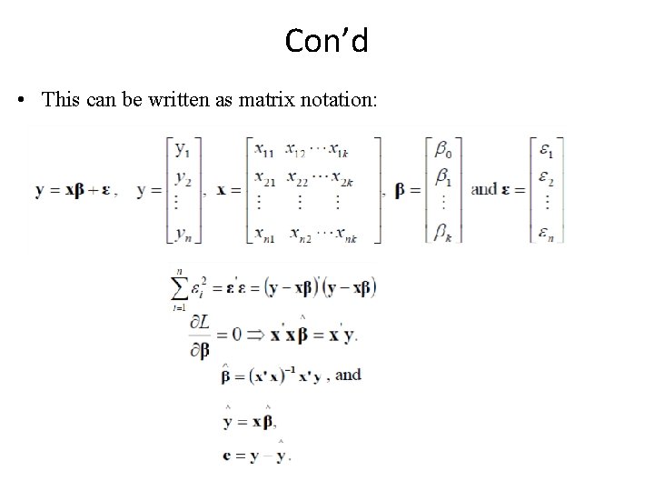 Con’d • This can be written as matrix notation: 