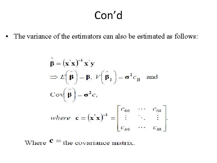 Con’d • The variance of the estimators can also be estimated as follows: 