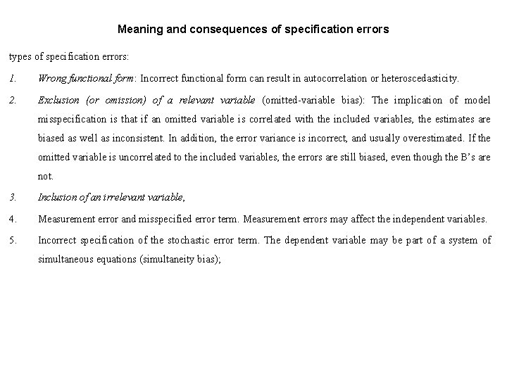 Meaning and consequences of specification errors types of specification errors: 1. Wrong functional form: