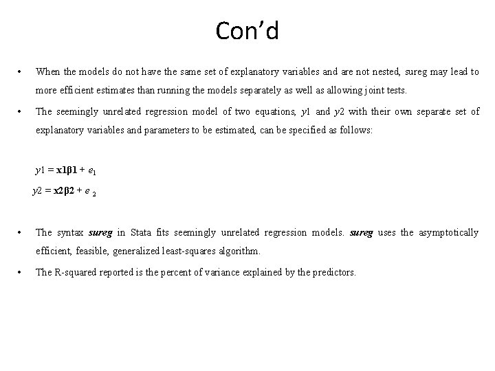 Con’d • When the models do not have the same set of explanatory variables