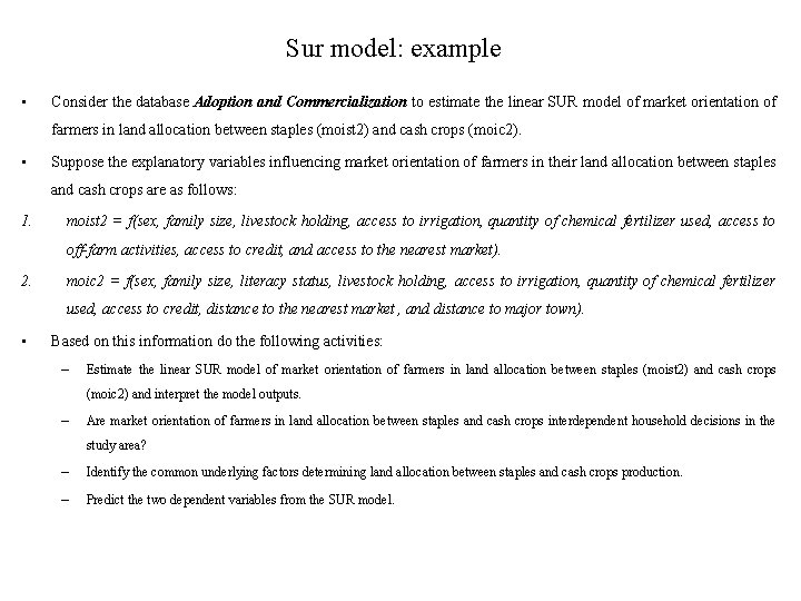 Sur model: example • Consider the database Adoption and Commercialization to estimate the linear