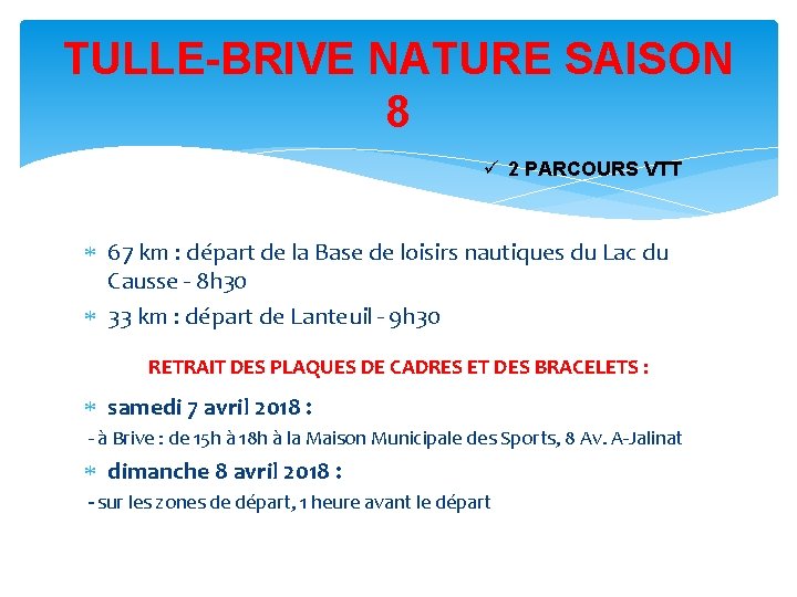 TULLE-BRIVE NATURE SAISON 8 ü 2 PARCOURS VTT 67 km : départ de la