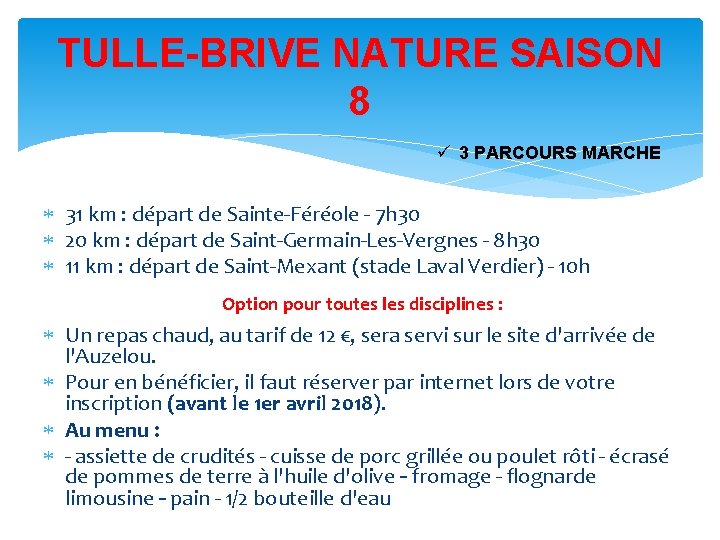 TULLE-BRIVE NATURE SAISON 8 ü 3 PARCOURS MARCHE 31 km : départ de Sainte-Féréole