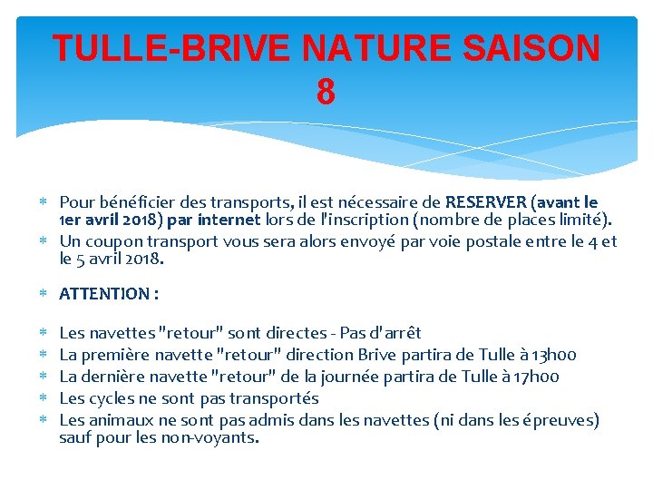 TULLE-BRIVE NATURE SAISON 8 Pour bénéficier des transports, il est nécessaire de RESERVER (avant