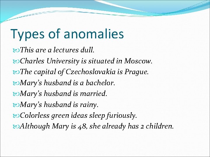Types of anomalies This are a lectures dull. Charles University is situated in Moscow.