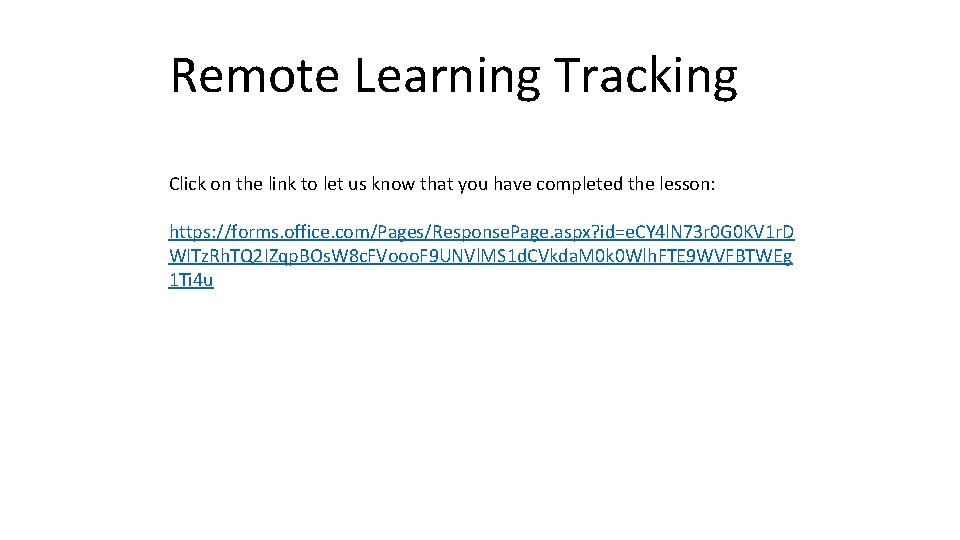 Remote Learning Tracking Click on the link to let us know that you have