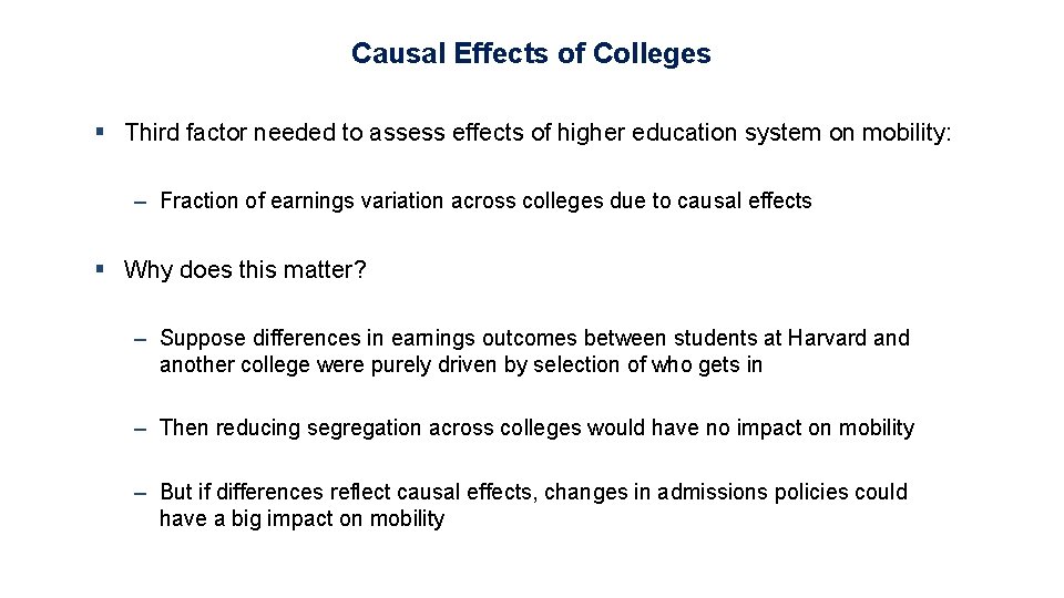 Causal Effects of Colleges § Third factor needed to assess effects of higher education