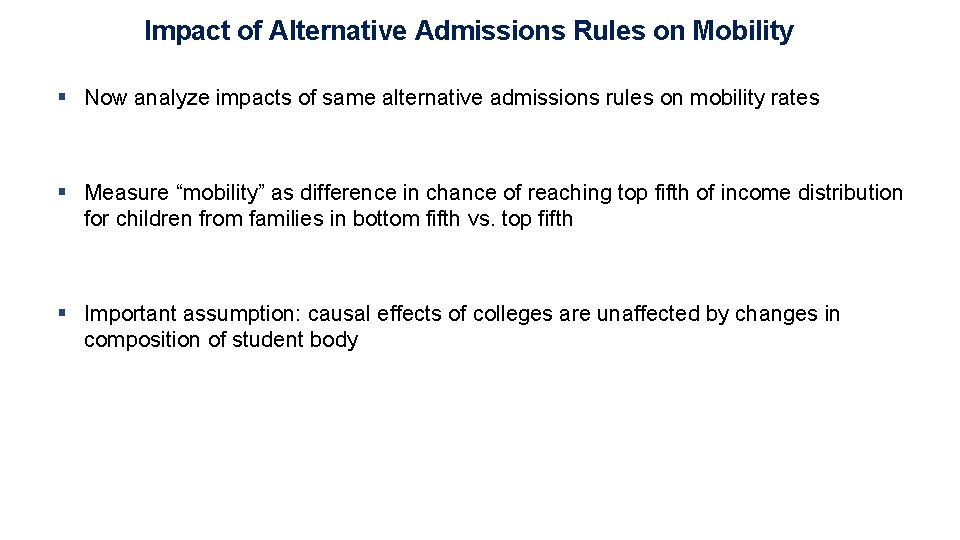 Impact of Alternative Admissions Rules on Mobility § Now analyze impacts of same alternative