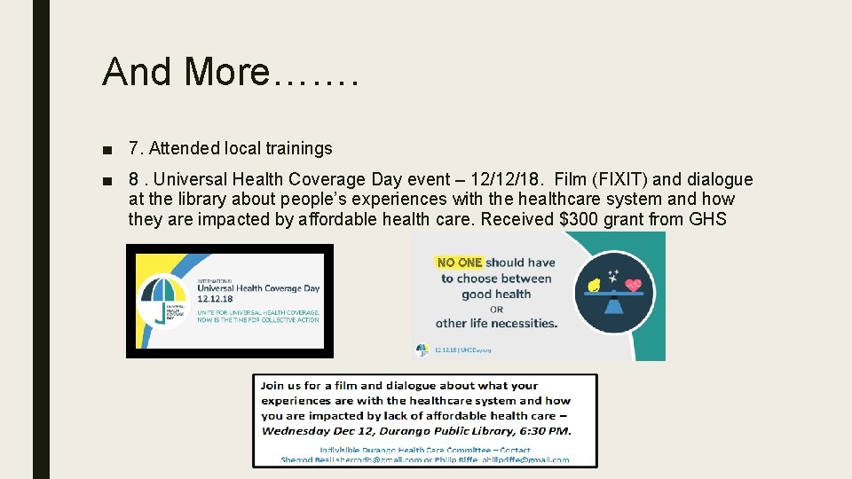 And More……. ■ 7. Attended local trainings ■ 8. Universal Health Coverage Day event