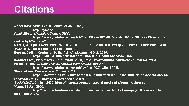 Citations Abbotsford Youth Health Centre. 24 Jan. 2020, http: //ayhc. ca/. Black Mirror, Nosedive,